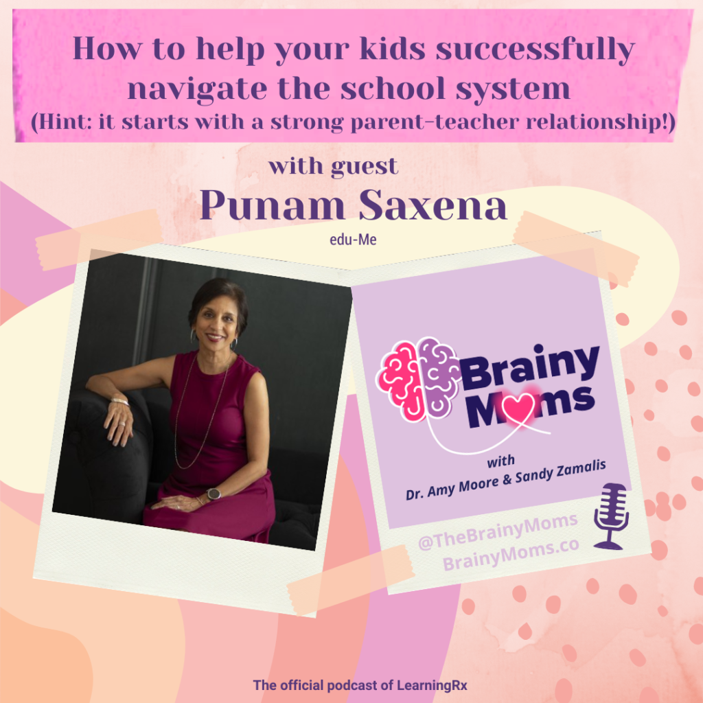 How to help your kids successfully navigate the school system (Hint it starts with a strong parent-teacher relationship) with guest Punam Saxena pic
